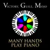 Many Hands Play Piano - Victory, Guile, Mojo - EP
